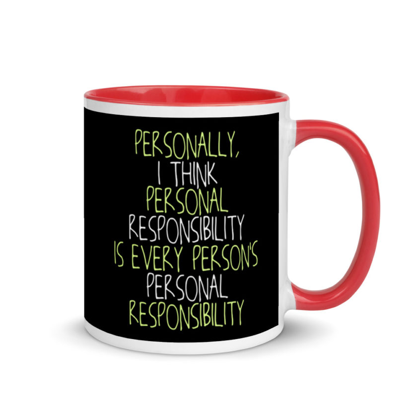 Personally, I think personal responsibility is every person's personal responsibility. Mug with Color Inside - Image 4