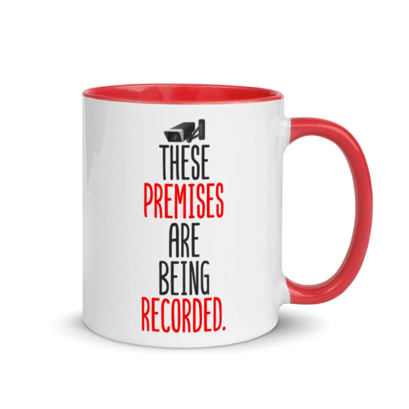These premises are being recorded. Mug with Color Inside - Image 5