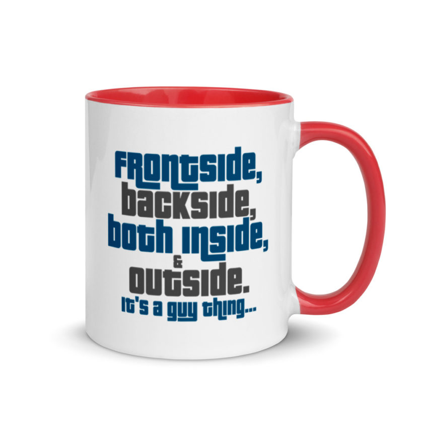 Frontside, backside, inside and out. It's a guy thing... Mug with Color Inside - Image 5