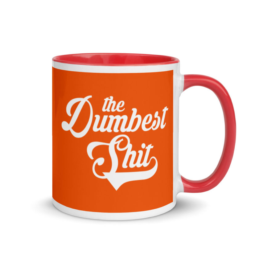 The Dumbest Shit Mug with Color Inside - Image 5