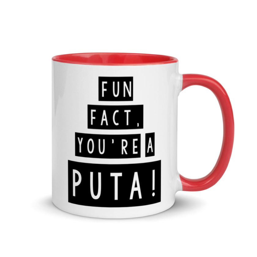Fun fact, you're a puta! Mug with Color Inside - Image 4