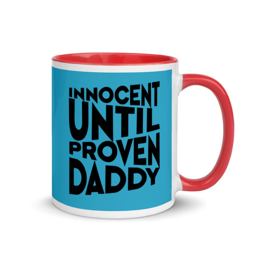 Innocent until proven Daddy Mug with Color Inside - Image 5