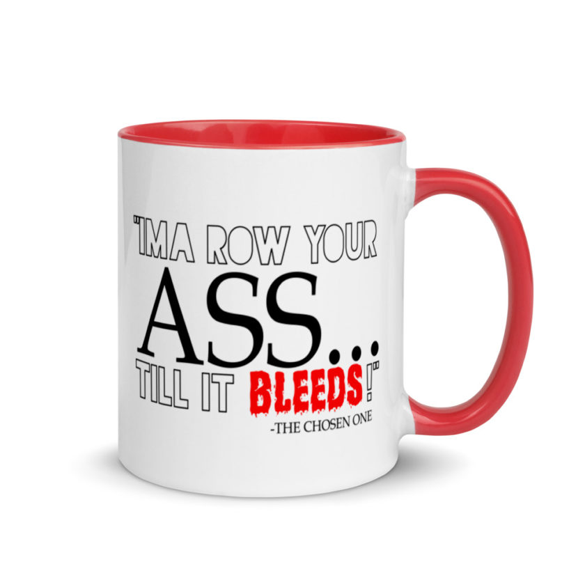 I'ma row your ass, till it bleeds! The Chosen One The Golden Child  Mug with Color Inside - Image 5