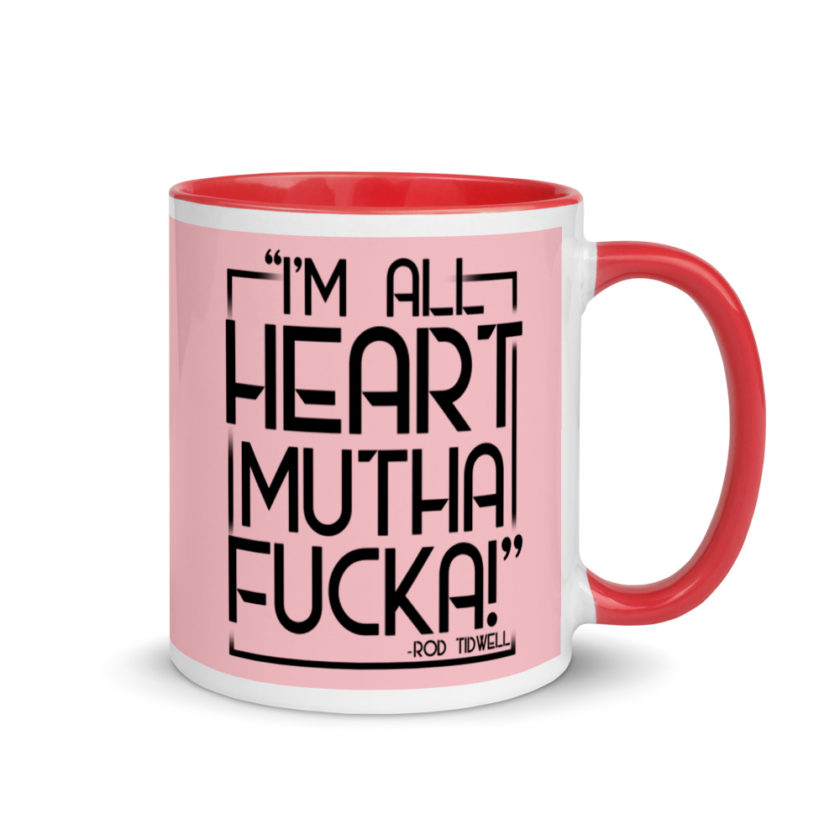 Im all heart mutha fucka Rod Tidwell, Jerry Maquire Mug with Color Inside - Image 5