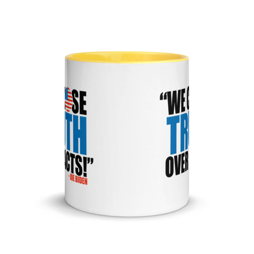 We Chose Truth Over Facts  Mug with Color Inside - Image 17