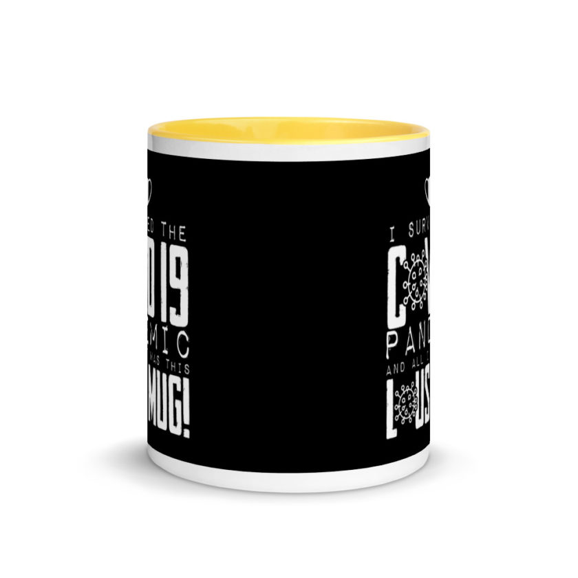 I Survived The COVID-19 Pandemic and All I Got was this Lousy Mug  Mug with Color Inside - Image 17