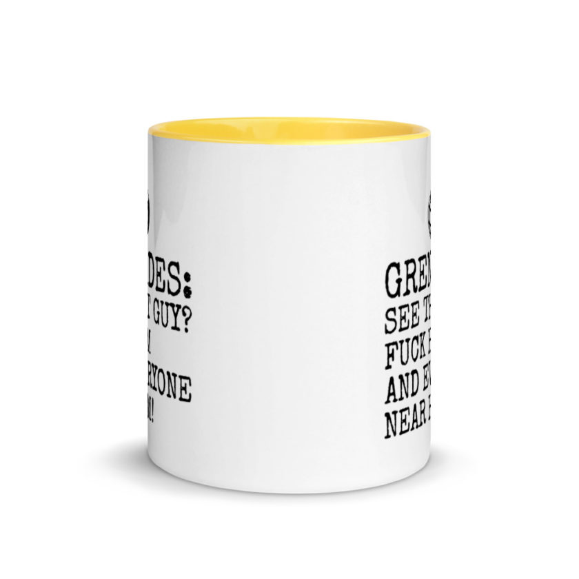Grenades: See that guy? Fuck him and everyone near him! Mug with Color Inside - Image 17