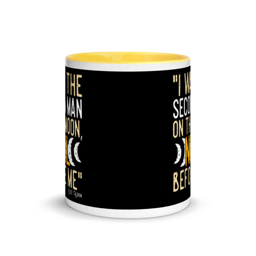 I was the second man on the moon, Neil before me. Mug with Color Inside - Image 17