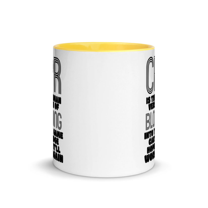 CPR is the human version of blowing into the game cartridge hoping it'll work again Mug with Color Inside - Image 17
