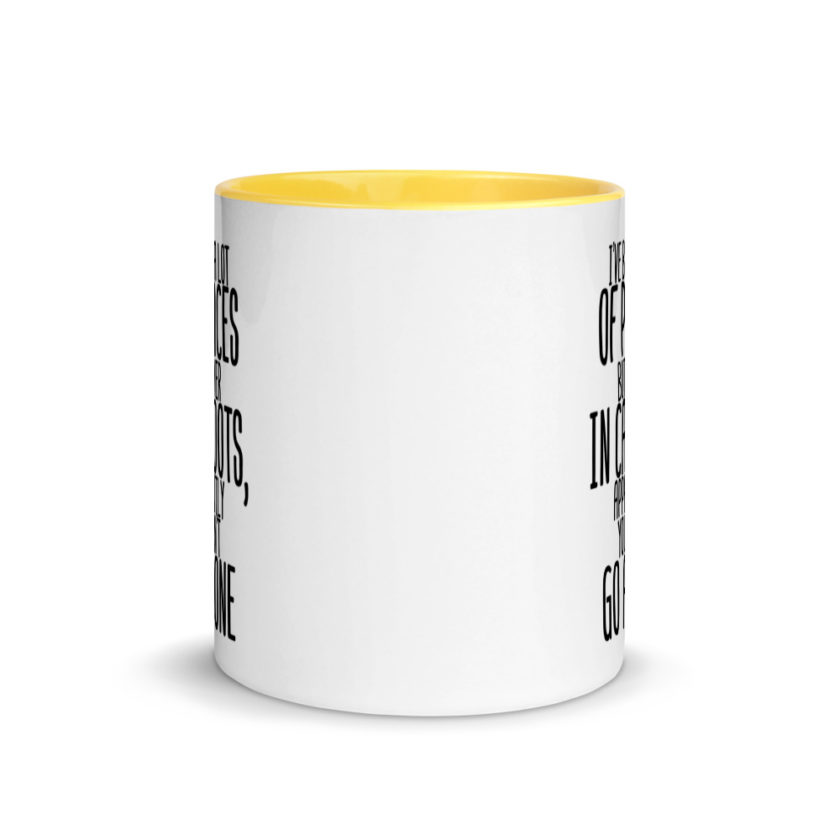I've been a lot of places but never IN Cahoots, apparently you cant go alone. Mug with Color Inside - Image 17