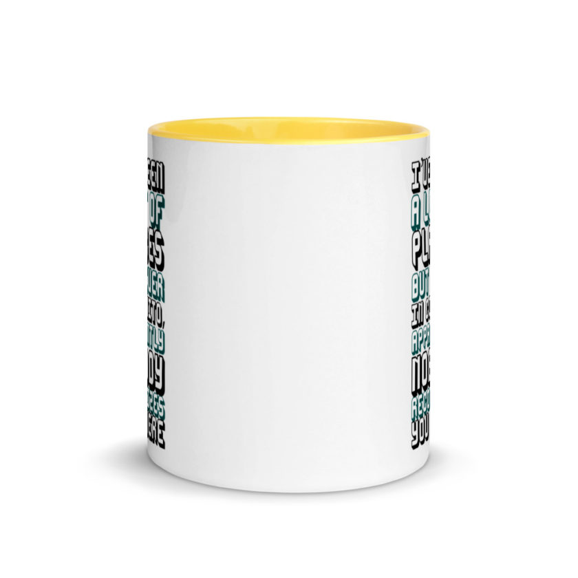 I've been a lot of places but never InCognito, apparently nobody recognizes you there. Mug with Color Inside - Image 17