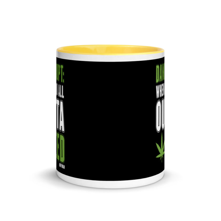 Dankrupt: When you all outa weed Mug with Color Inside - Image 17