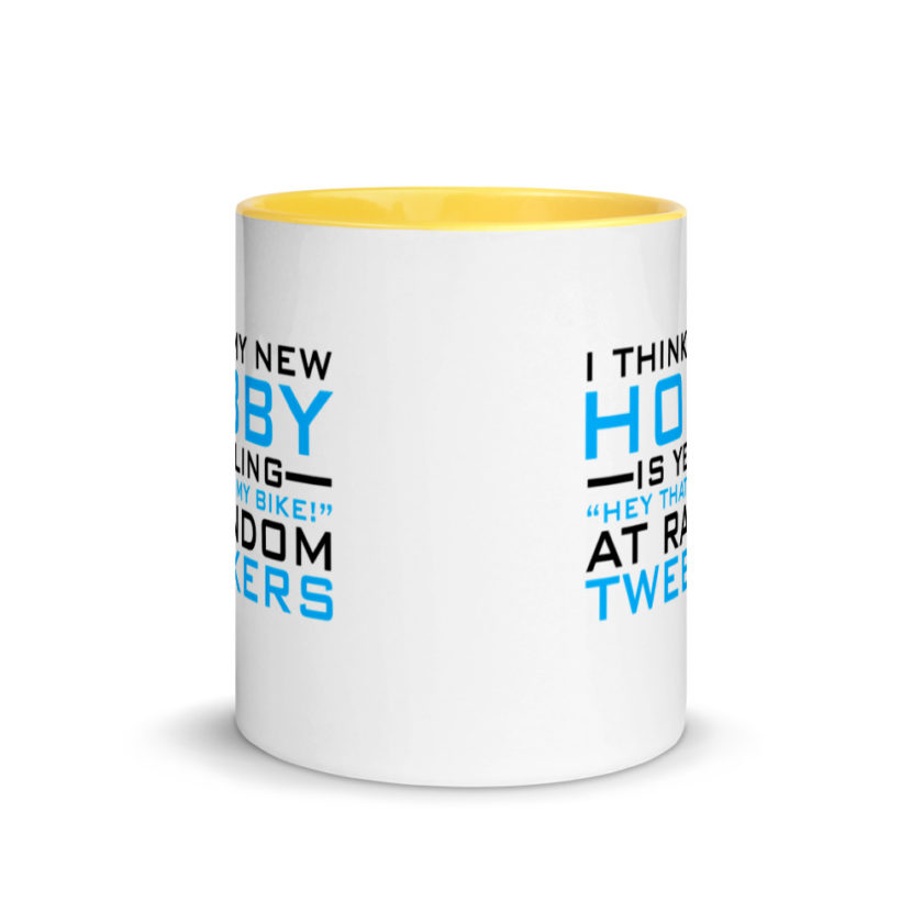 I Think My New Hobby Is Yelling "Hey that's my bike" at random tweekers Mug with Color Inside - Image 17