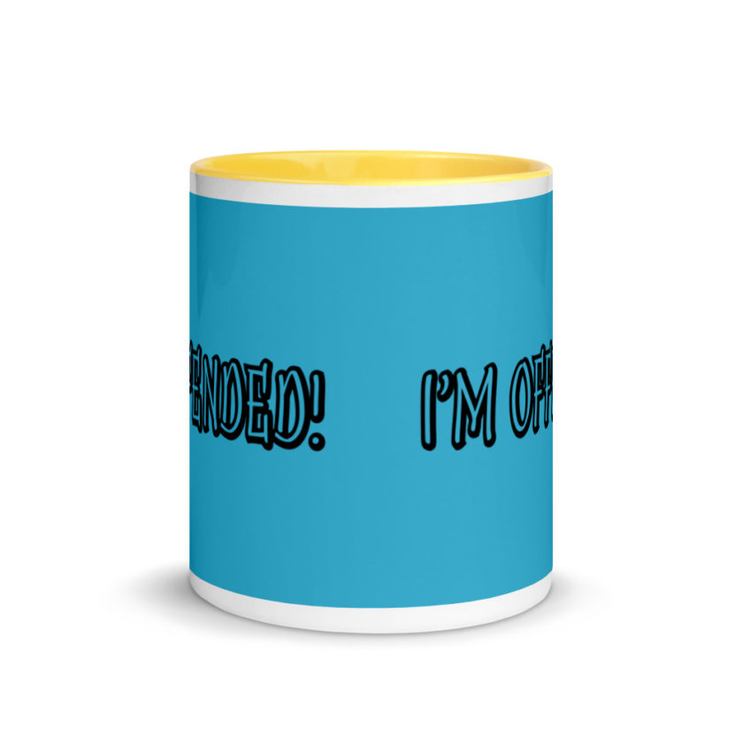 I'm Offended! Mug with Color Inside - Image 17