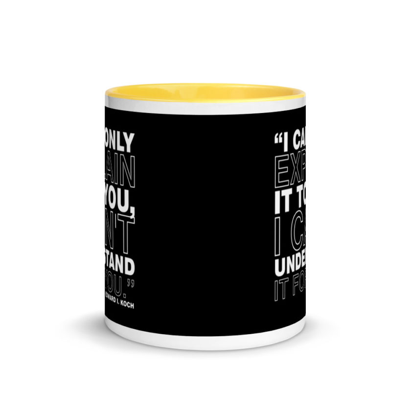 I can only explain it to you, I can't understand it for you. Mug with Color Inside - Image 17