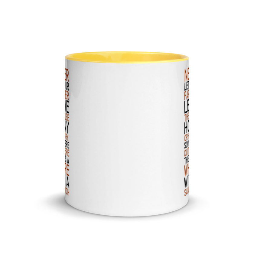 Never let your partner leave the house horny or hungry, somewhere out there there is a whore with a sandwich. Mug with Color Inside - Image 17