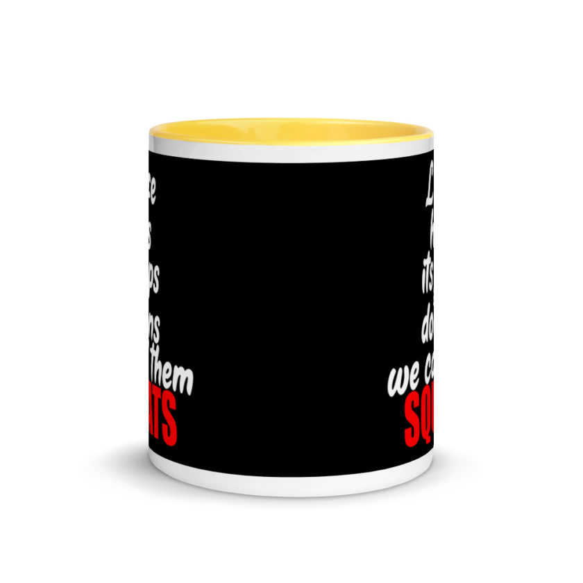 Life has its ups and downs, we call them squats. Mug with Color Inside - Image 17