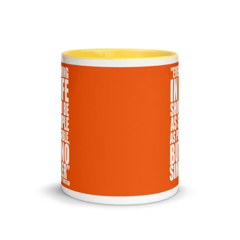 Everything in life should be as simple as possible but no simpler. Mug with Color Inside - Image 17