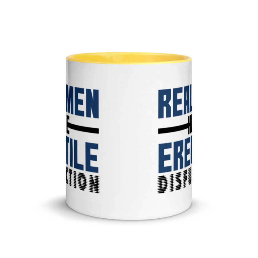 Real men have erectile disfunction. Mug with Color Inside - Image 17