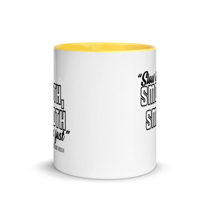 Slow is smooth, smooth is fast Mug with Color Inside - Image 17