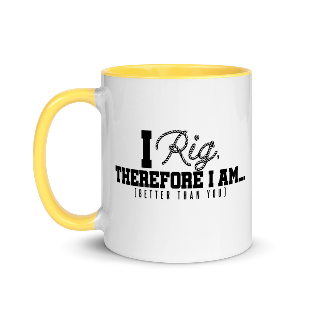 I Rig Therefore I am Better Than You Mug with Color Inside - Image 18