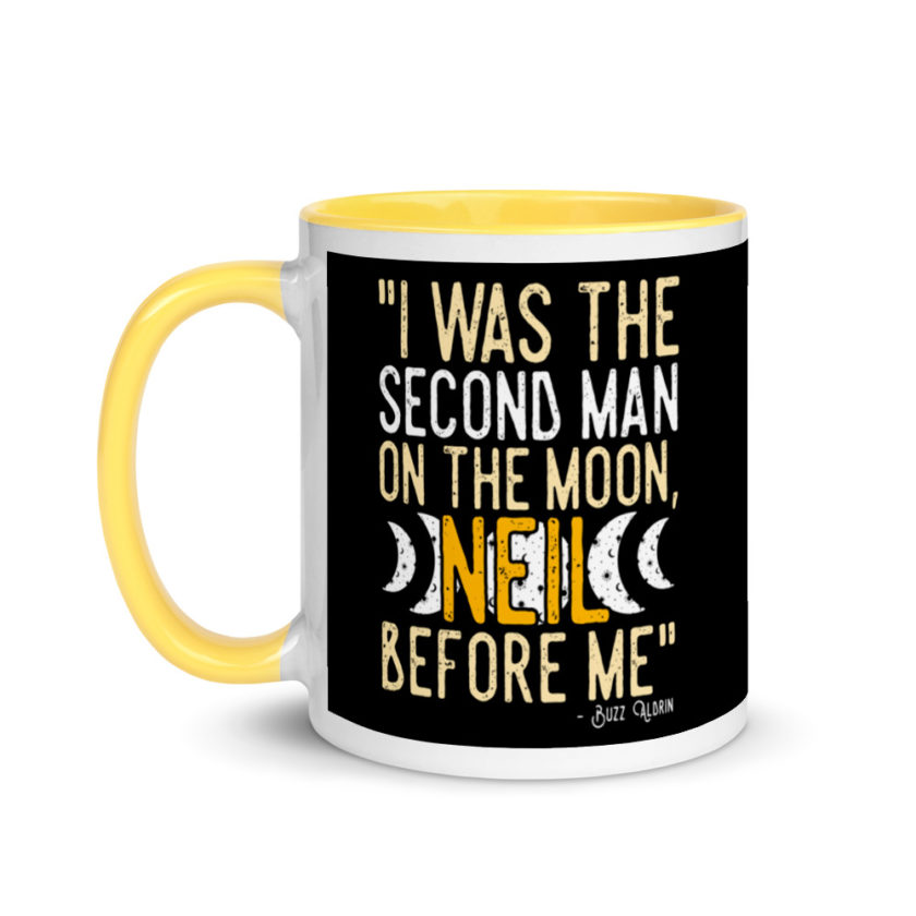 I was the second man on the moon, Neil before me. Mug with Color Inside - Image 18