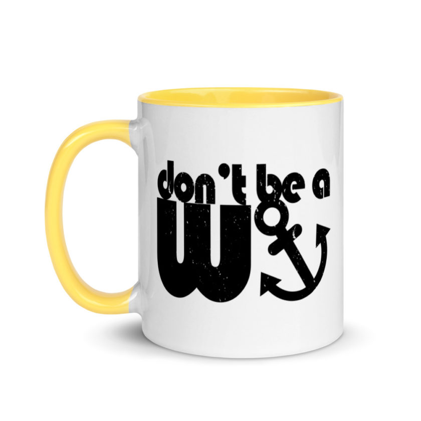 Don't be a wanker. Mug with Color Inside - Image 18