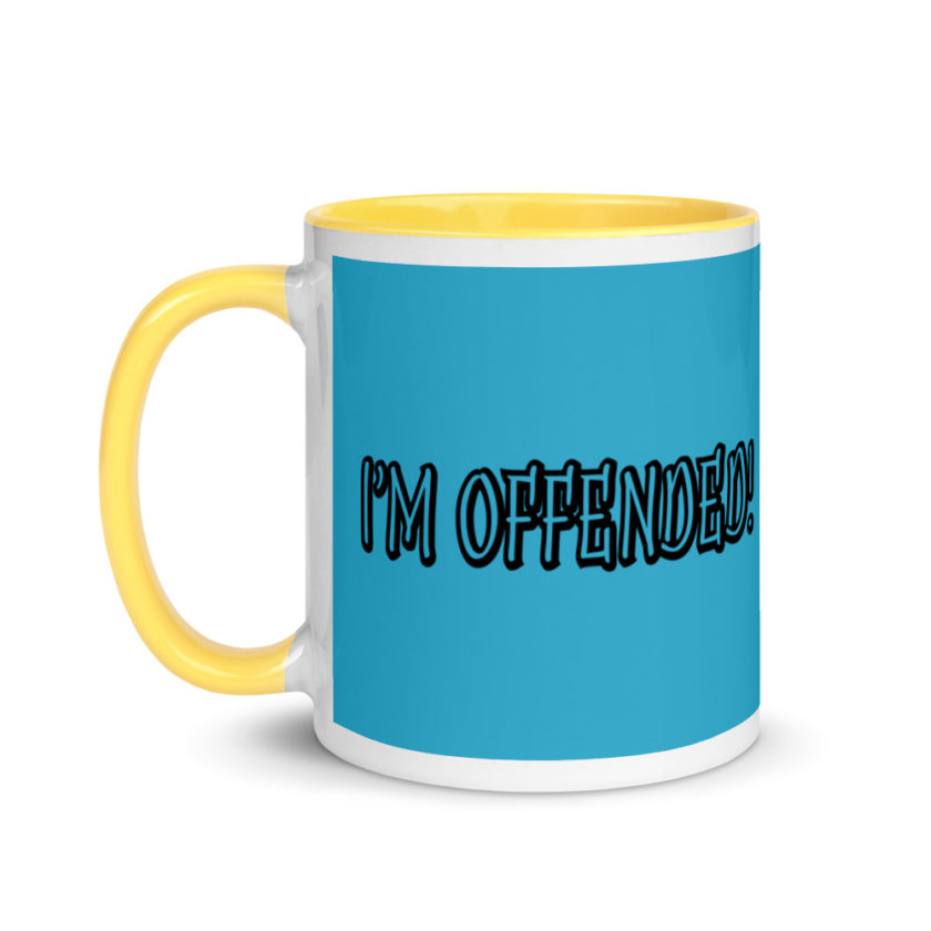 I'm Offended! Mug with Color Inside - Image 18