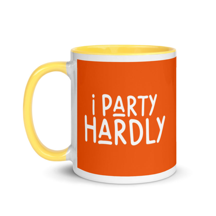 I party hardly Mug with Color Inside - Image 18