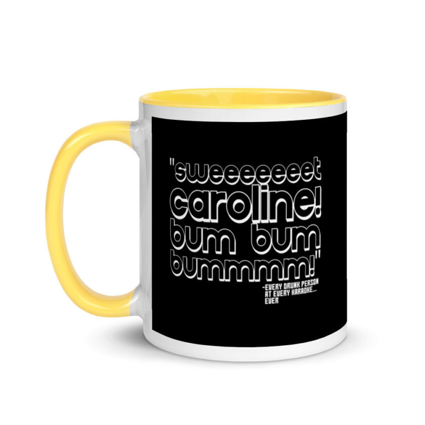 Sweeeeeeet Caroline! bum bum bummmmm! Mug with Color Inside - Image 18