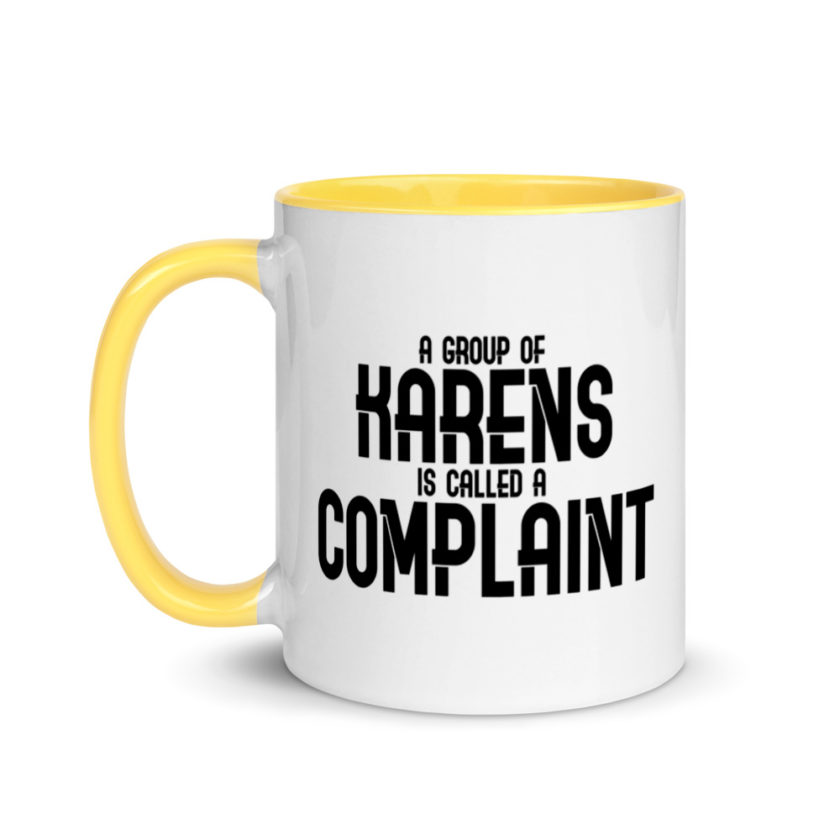 A group of Karens is called a complaint Mug with Color Inside - Image 18