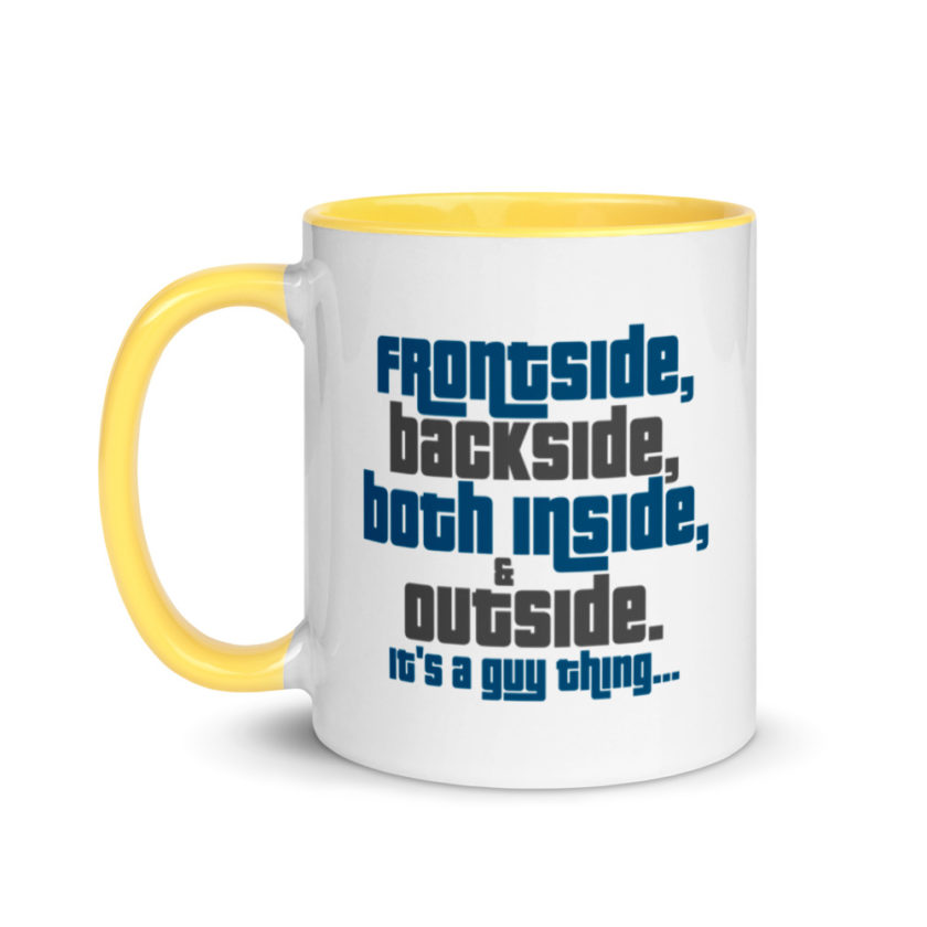 Frontside, backside, inside and out. It's a guy thing... Mug with Color Inside - Image 18
