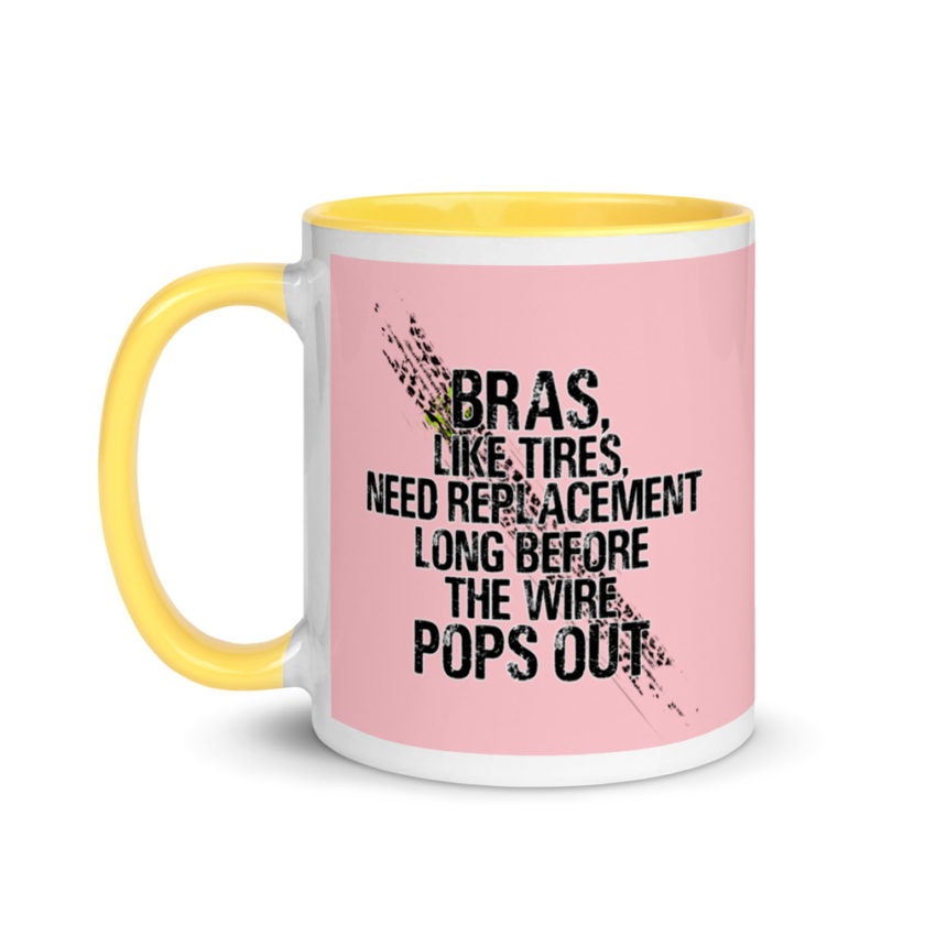 Bras, like tires, need replacement long before the wire pops out. Mug with Color Inside - Image 18