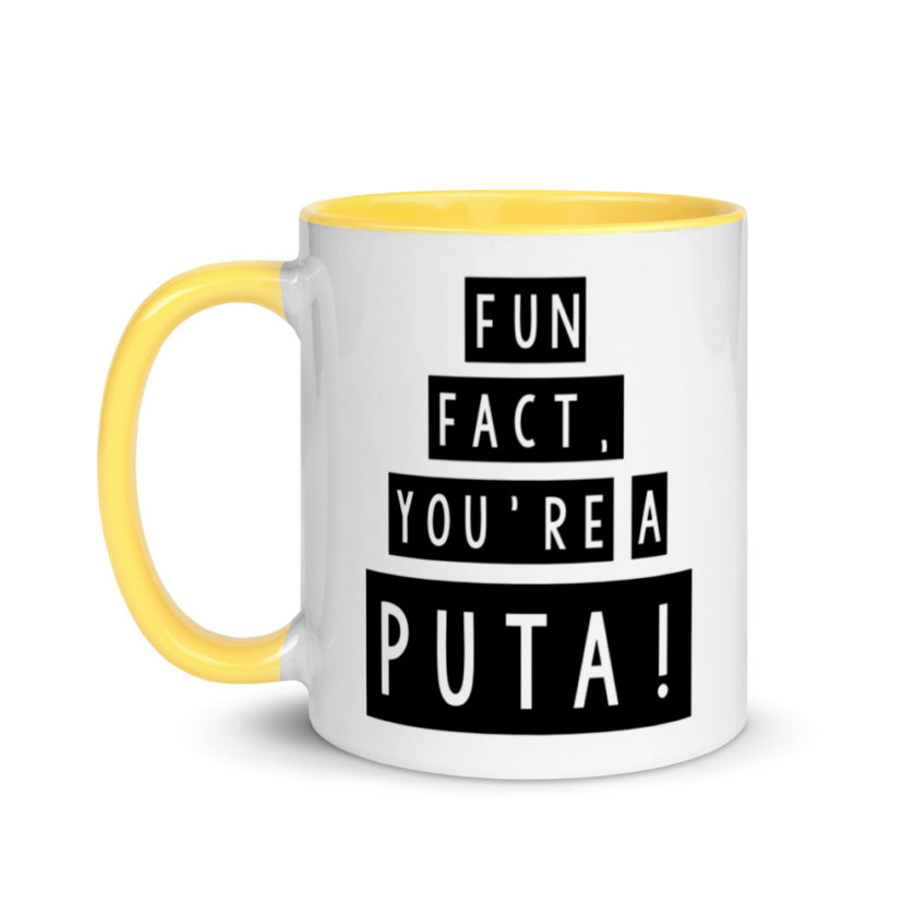 Fun fact, you're a puta! Mug with Color Inside - Image 18