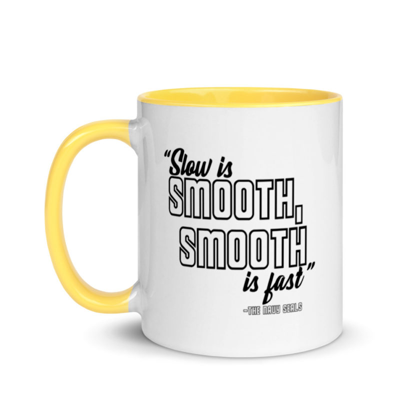 Slow is smooth, smooth is fast Mug with Color Inside - Image 18
