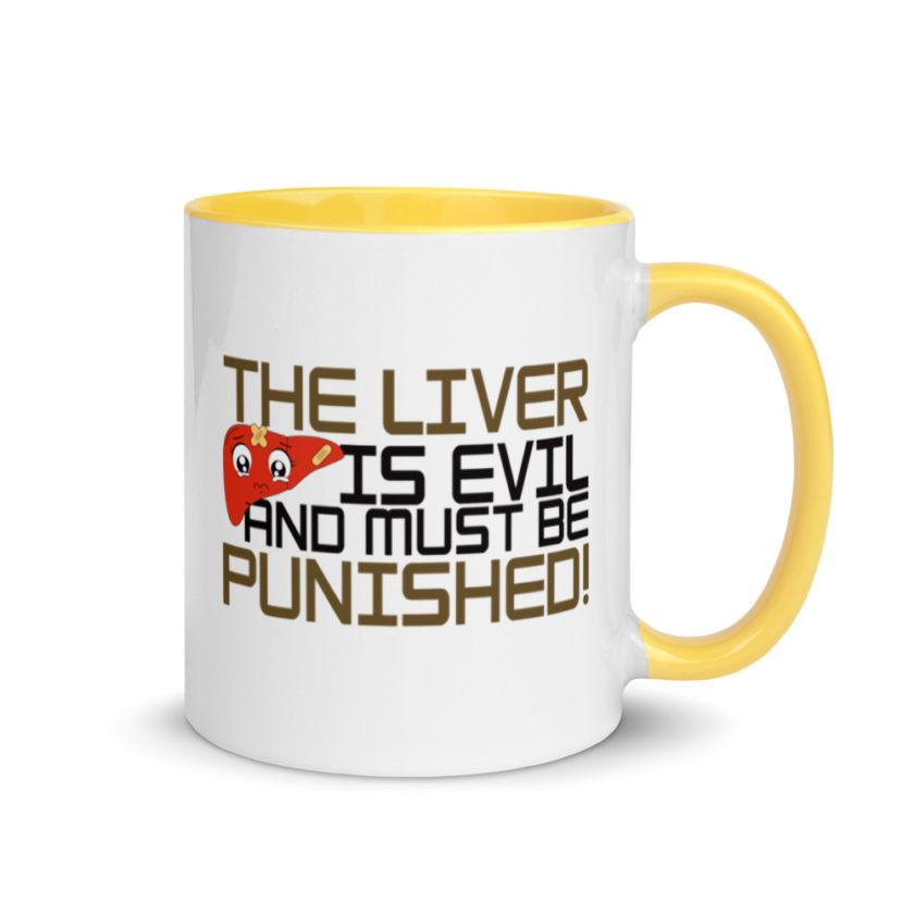 The Liver is Evil And Must Be Punished  Mug with Color Inside - Image 16