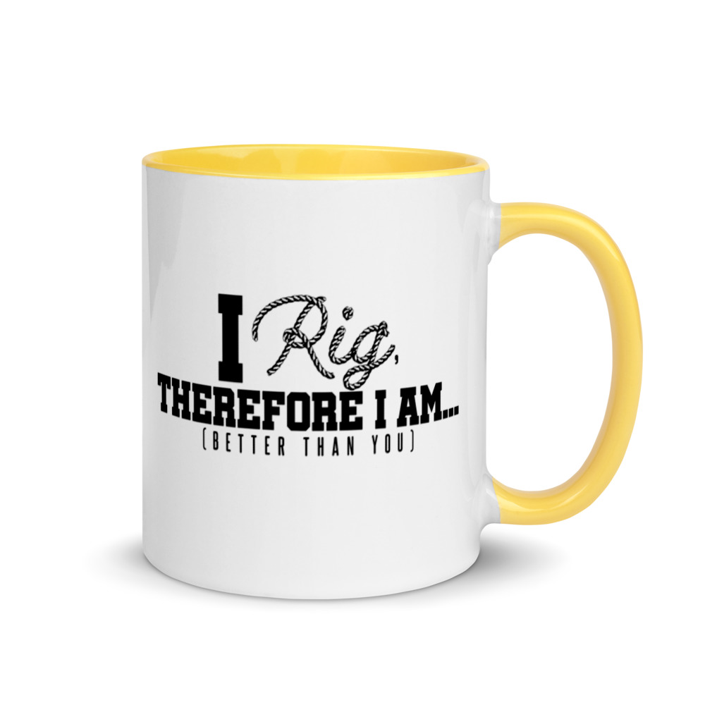 I Rig Therefore I am Better Than You Mug with Color Inside - Image 16