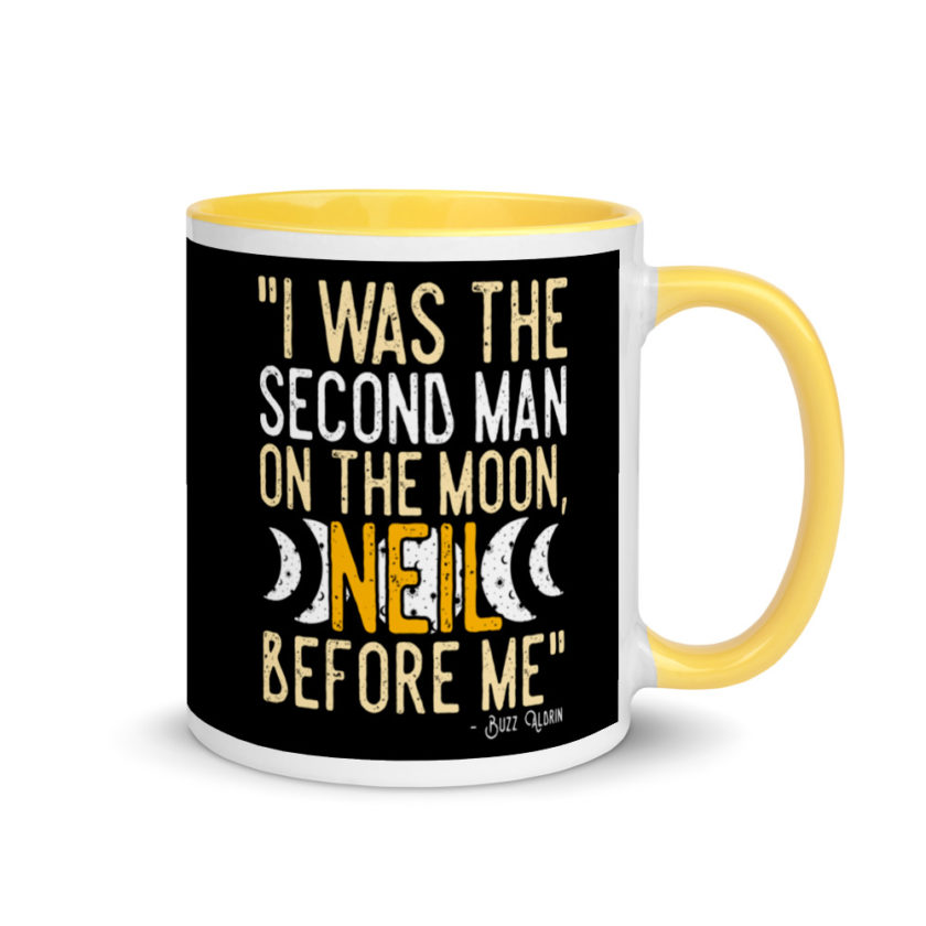 I was the second man on the moon, Neil before me. Mug with Color Inside - Image 16