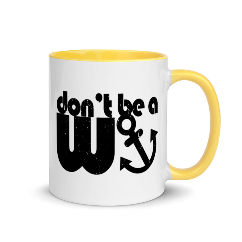 Don't be a wanker. Mug with Color Inside - Image 16