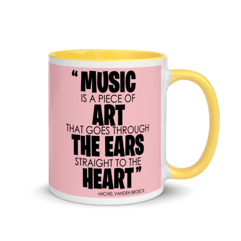 Music is a piece of art that goes through the ears straight to the heart  Mug with Color Inside - Image 16