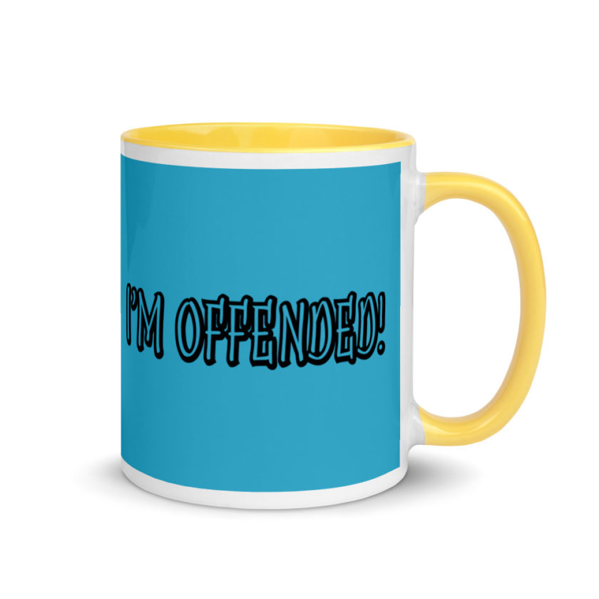 I'm Offended! Mug with Color Inside - Image 16