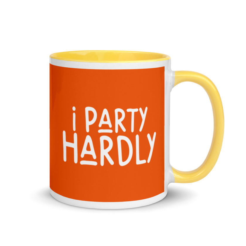 I party hardly Mug with Color Inside - Image 16