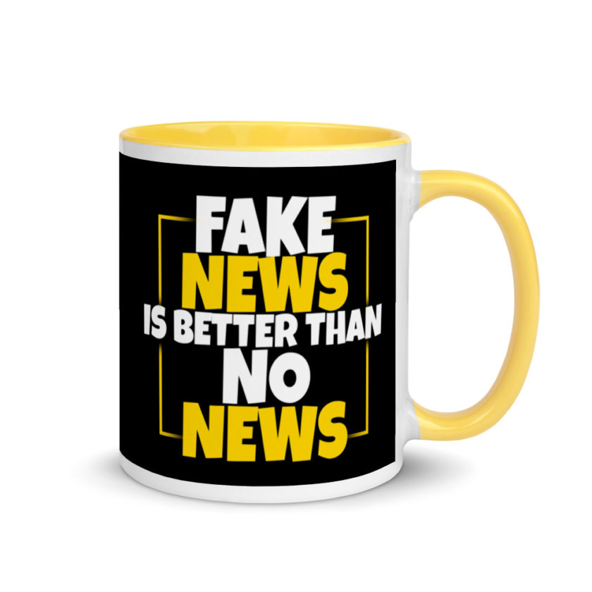 Fake news is better than no news. Mug with Color Inside - Image 16