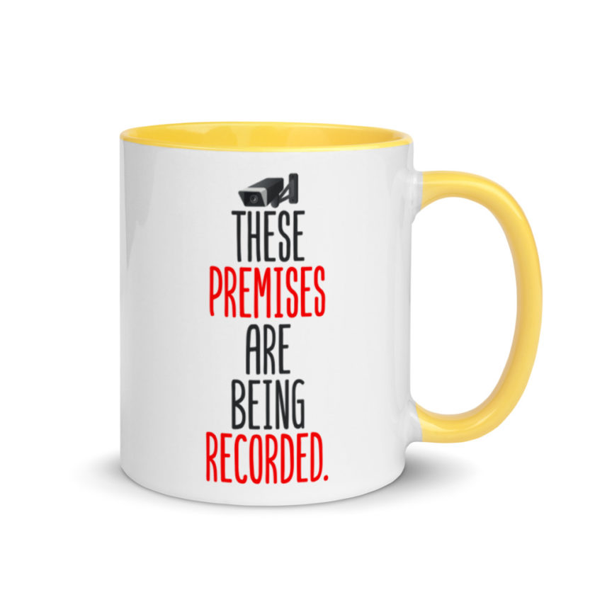 These premises are being recorded. Mug with Color Inside - Image 16