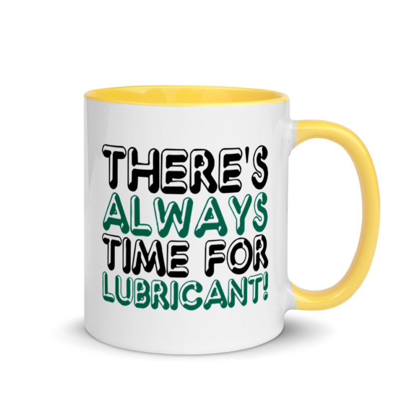 There's always time for lubricant!	Henry block	Evolution Mug with Color Inside - Image 16
