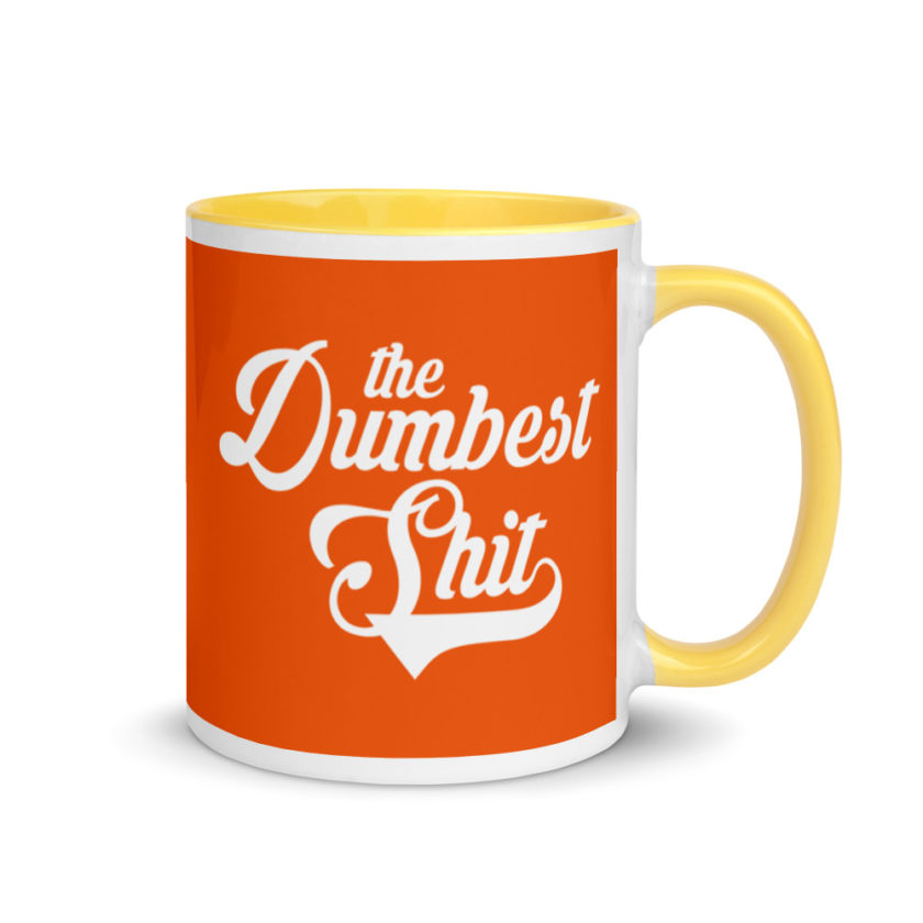 The Dumbest Shit Mug with Color Inside - Image 16