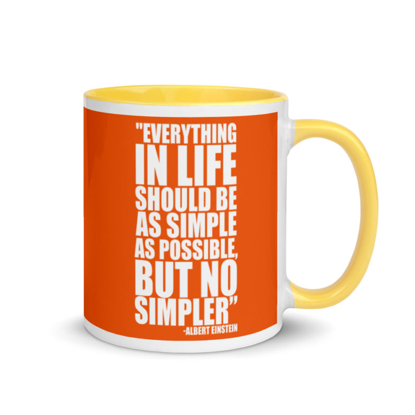 Everything in life should be as simple as possible but no simpler. Mug with Color Inside - Image 16