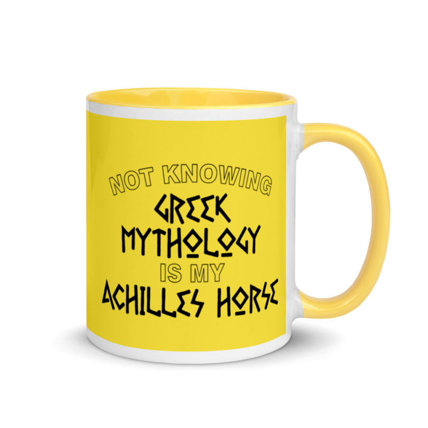 Not knowing Greek mythology is my Achilles horse. Mug with Color Inside - Image 17
