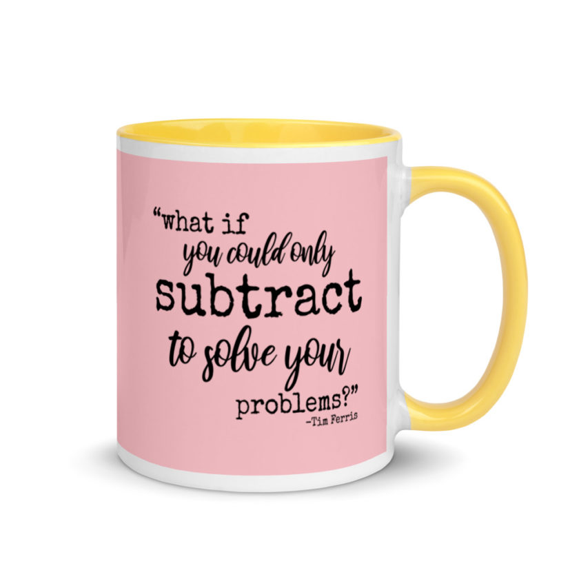 What if you could only subtract to solve your problems? Mug with Color Inside - Image 16