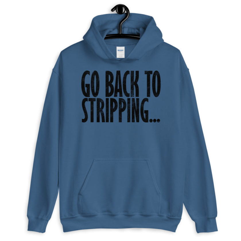 Go back to stripping Unisex Hoodie - Image 3